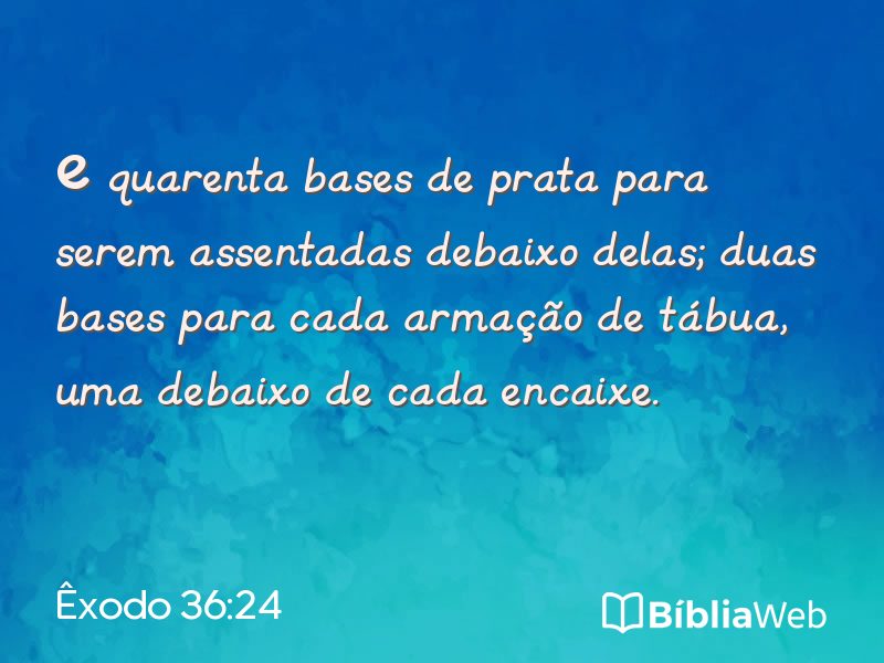Êxodo 36:24 em imagem para compartilhar