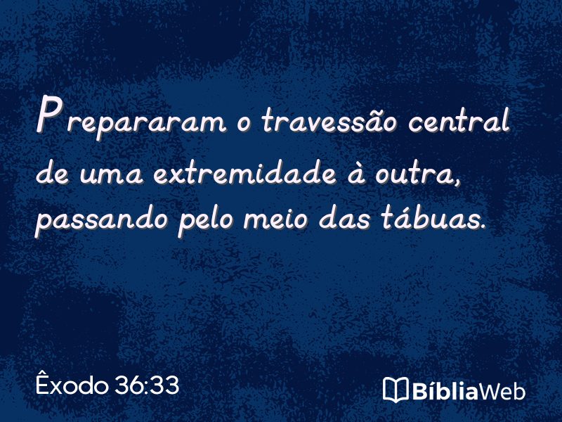 Êxodo 36:33 em imagem para compartilhar