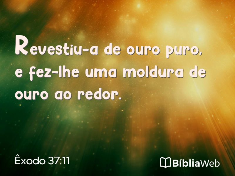 Êxodo 37:11 em imagem para compartilhar