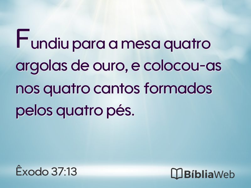 Êxodo 37:13 em imagem para compartilhar