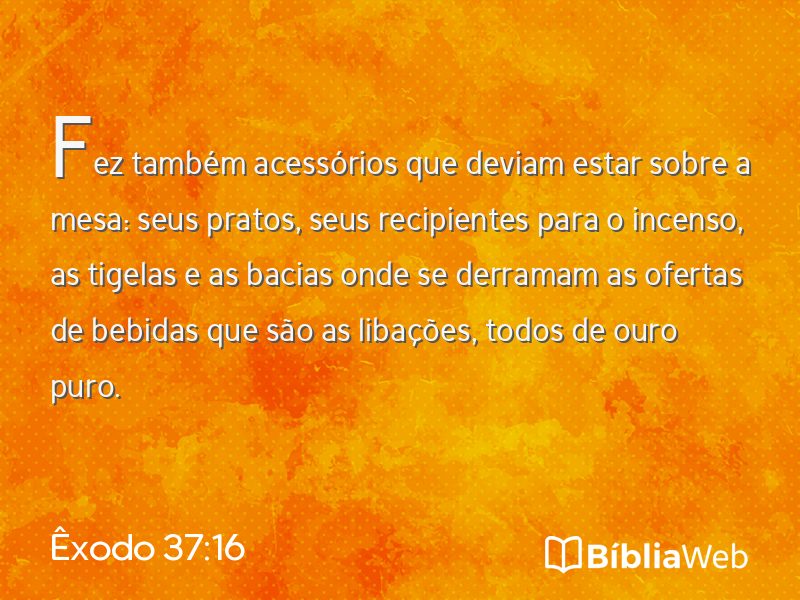 Êxodo 37:16 em imagem para compartilhar