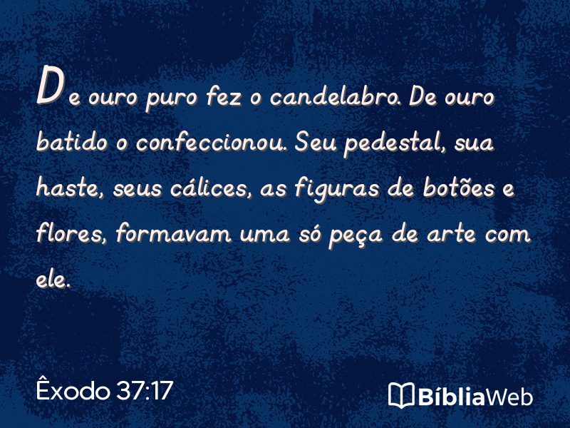 Êxodo 37:17 em imagem para compartilhar