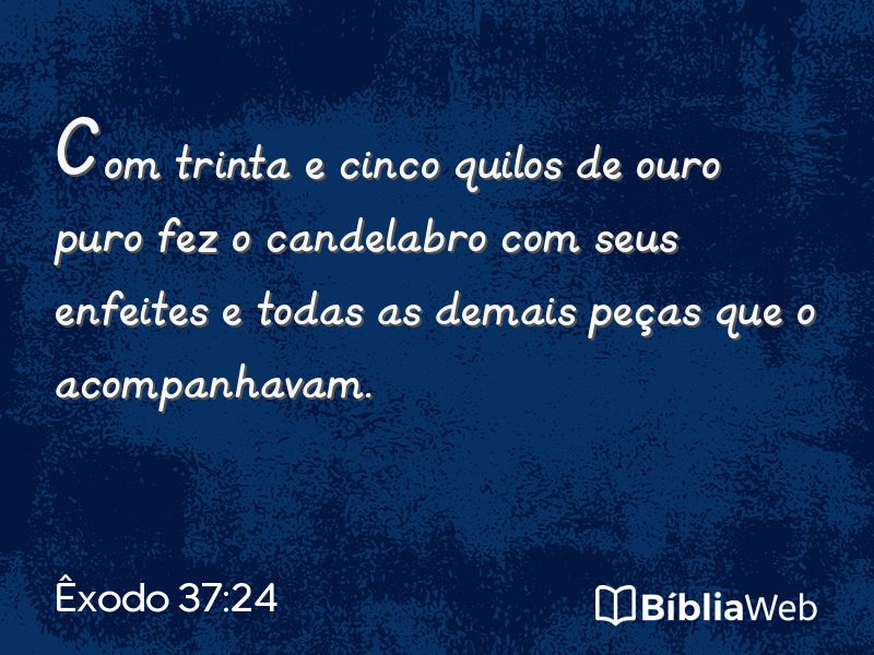 Êxodo 37:24 em imagem para compartilhar