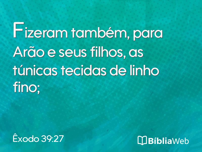 Êxodo 39:27 em imagem para compartilhar