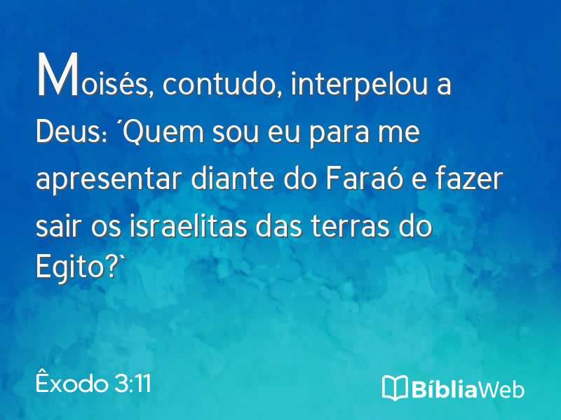 Êxodo 3:11 em imagem para compartilhar