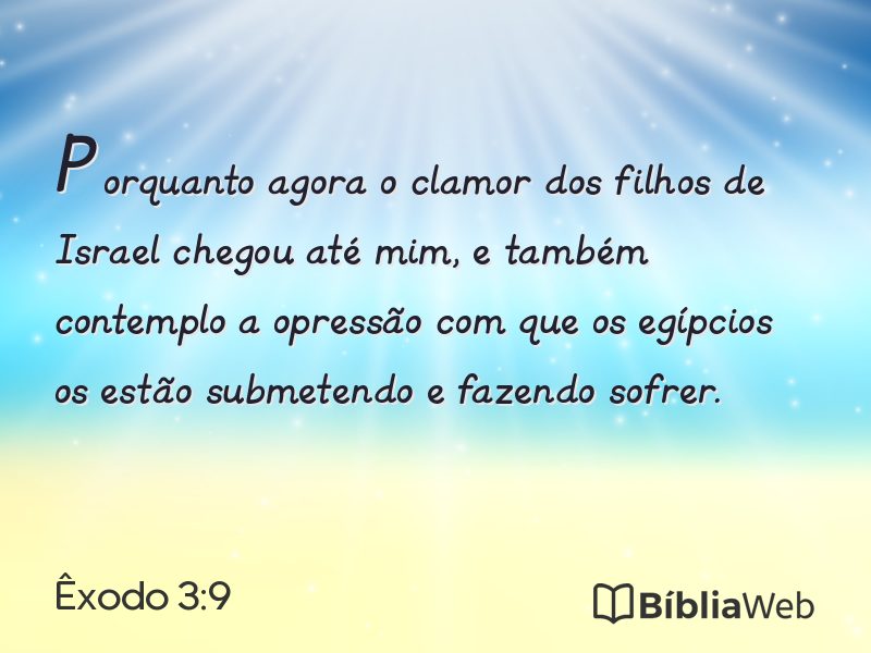 Êxodo 3:9 em imagem para compartilhar