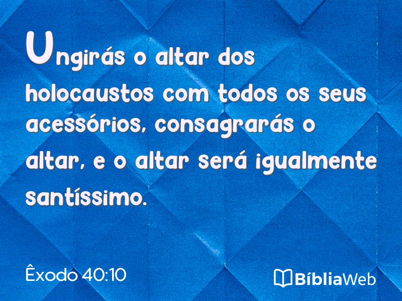 Êxodo 40:10 em imagem para compartilhar