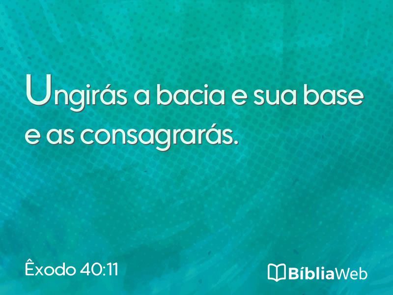 Êxodo 40:11 em imagem para compartilhar