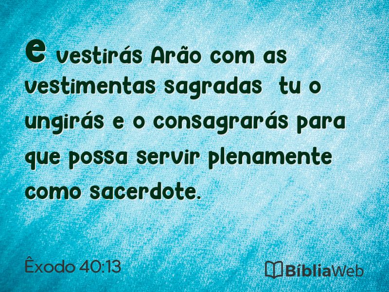 Êxodo 40:13 em imagem para compartilhar