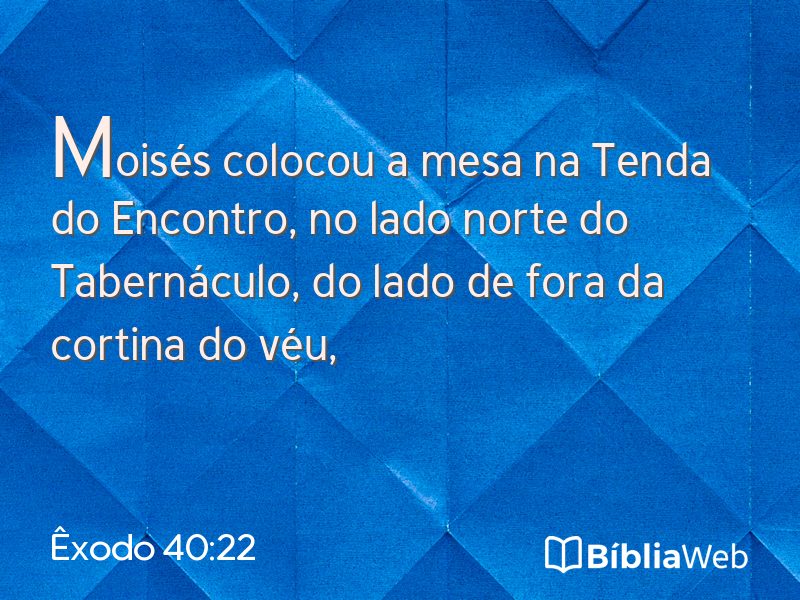 Êxodo 40:22 em imagem para compartilhar