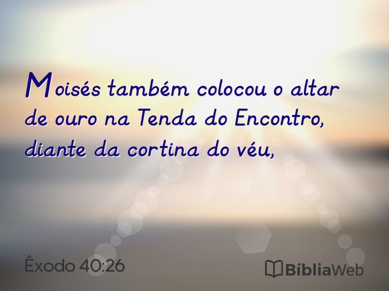 Êxodo 40:26 em imagem para compartilhar