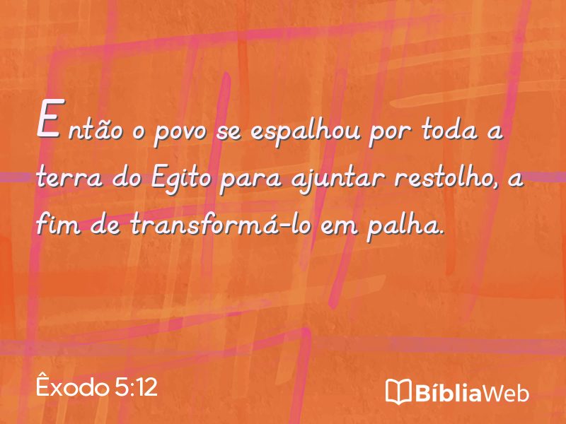 Êxodo 5:12 em imagem para compartilhar