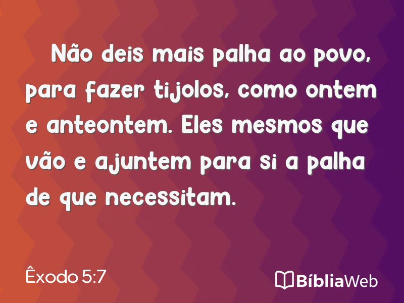 Êxodo 5:7 em imagem para compartilhar