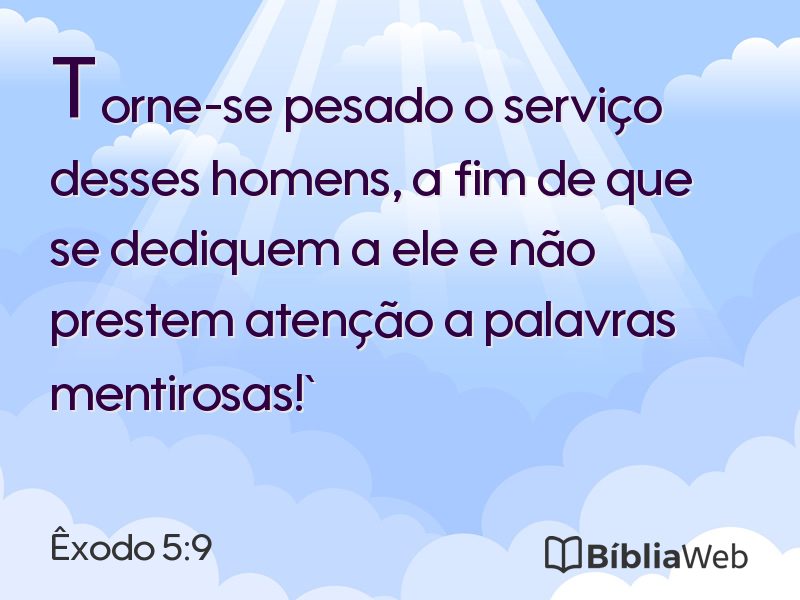 Êxodo 5:9 em imagem para compartilhar
