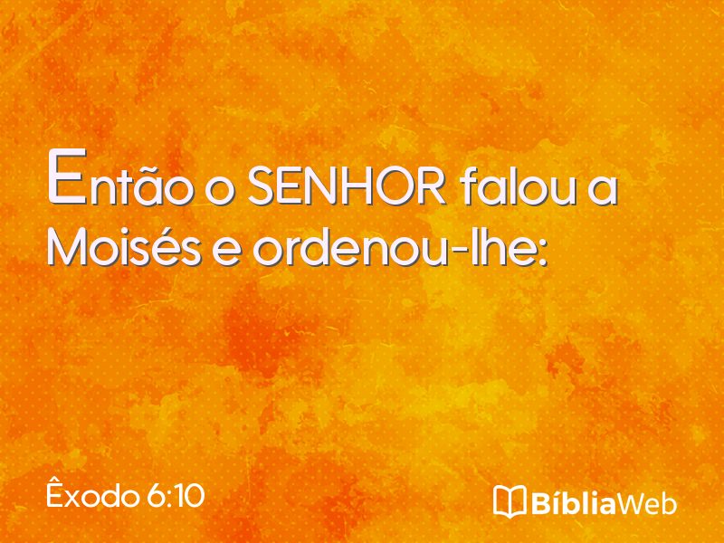 Êxodo 6:10 em imagem para compartilhar