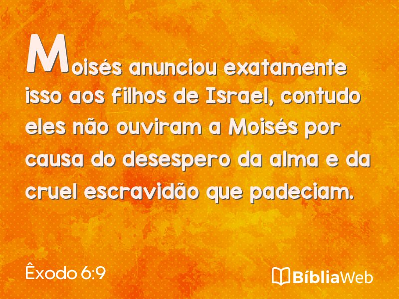 Êxodo 6:9 em imagem para compartilhar