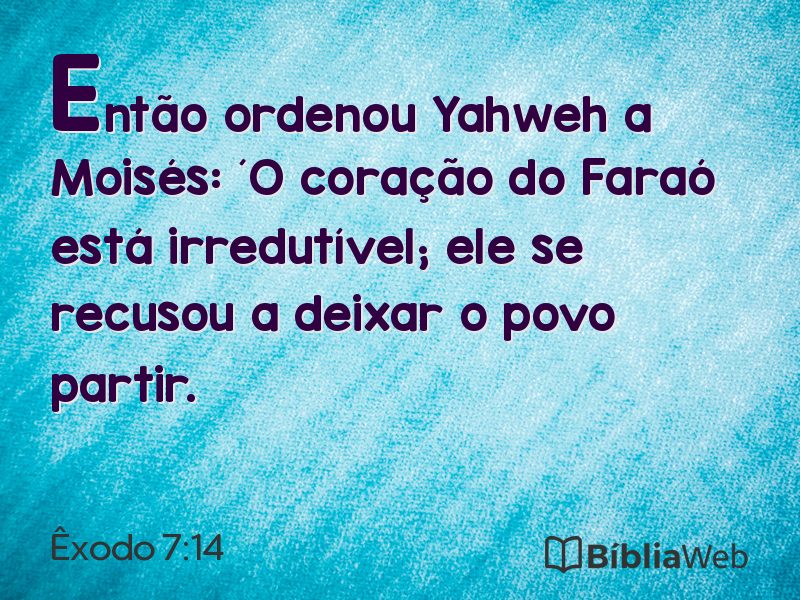 Êxodo 7:14 em imagem para compartilhar