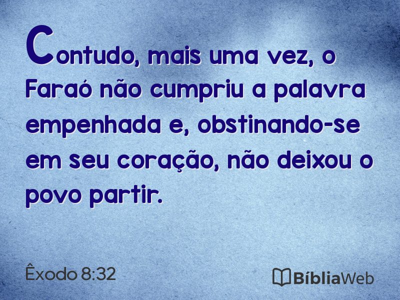 Êxodo 8:32 em imagem para compartilhar