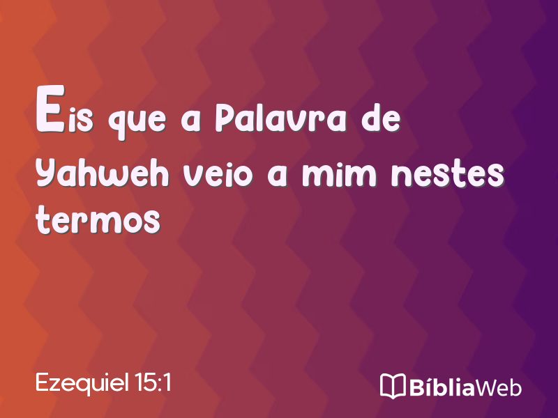 Ezequiel 15:1 em imagem para compartilhar