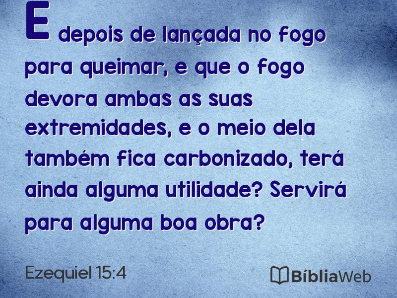 Ezequiel 15:4 em imagem para compartilhar