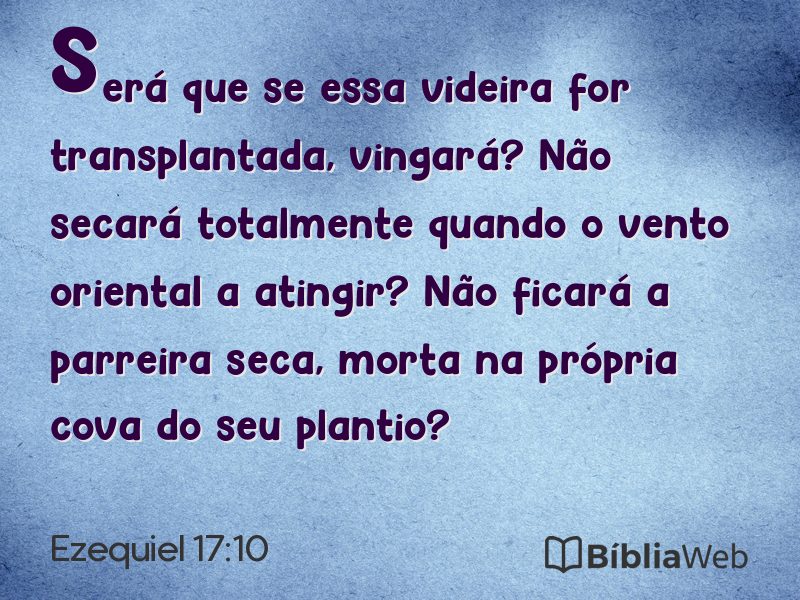Ezequiel 17:10 em imagem para compartilhar