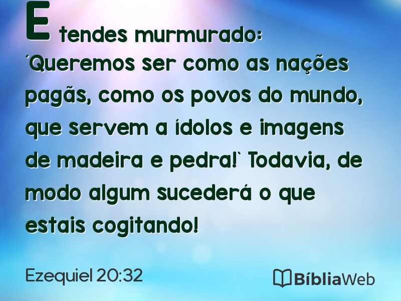 Ezequiel 20:32 em imagem para compartilhar