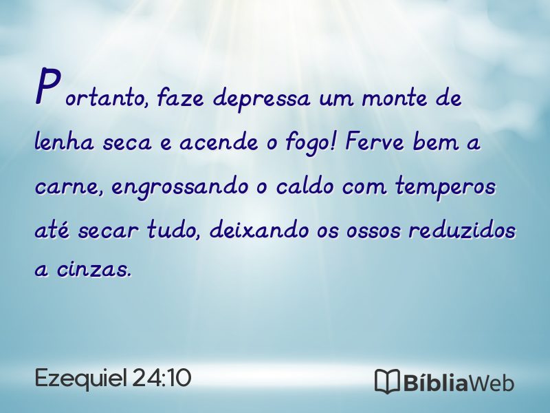 Ezequiel 24:10 em imagem para compartilhar