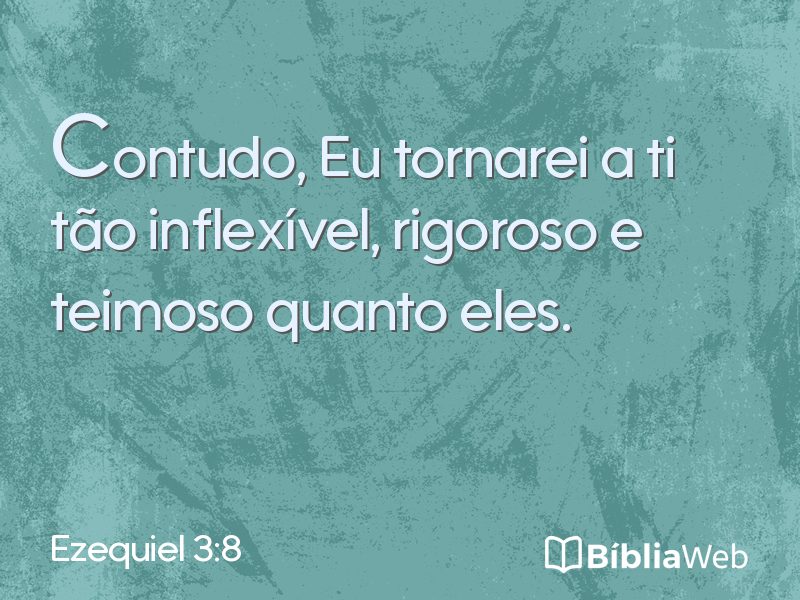 Ezequiel 3:8 em imagem para compartilhar