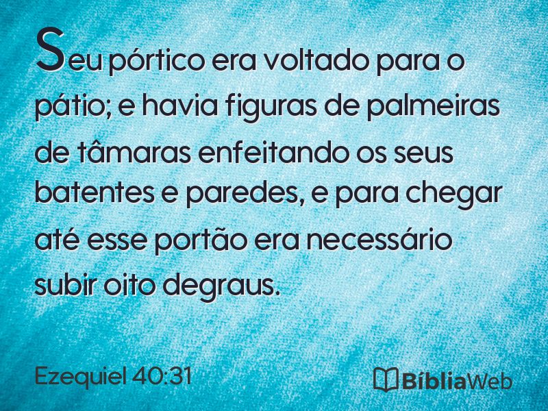 Ezequiel 40:31 em imagem para compartilhar