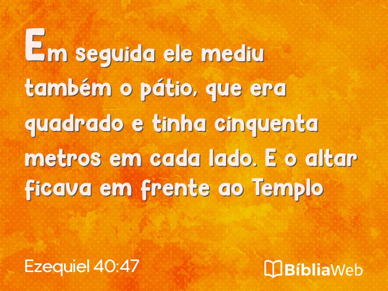 Ezequiel 40:47 em imagem para compartilhar