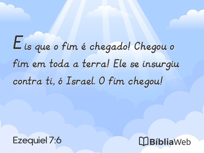 Ezequiel 7:6 em imagem para compartilhar
