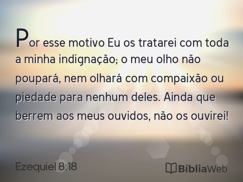 Ezequiel 8:18 em imagem para compartilhar