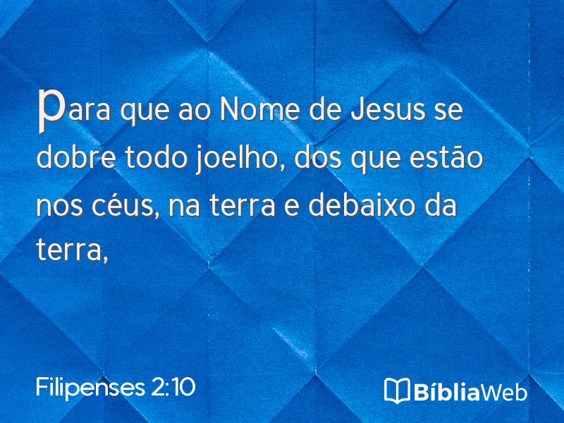 Filipenses 2:10 em imagem para compartilhar