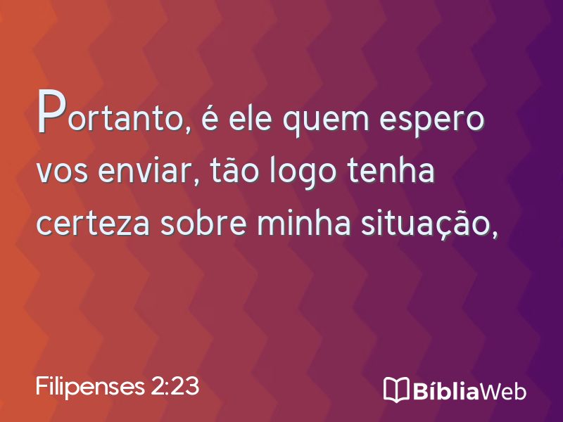 Filipenses 2:23 em imagem para compartilhar