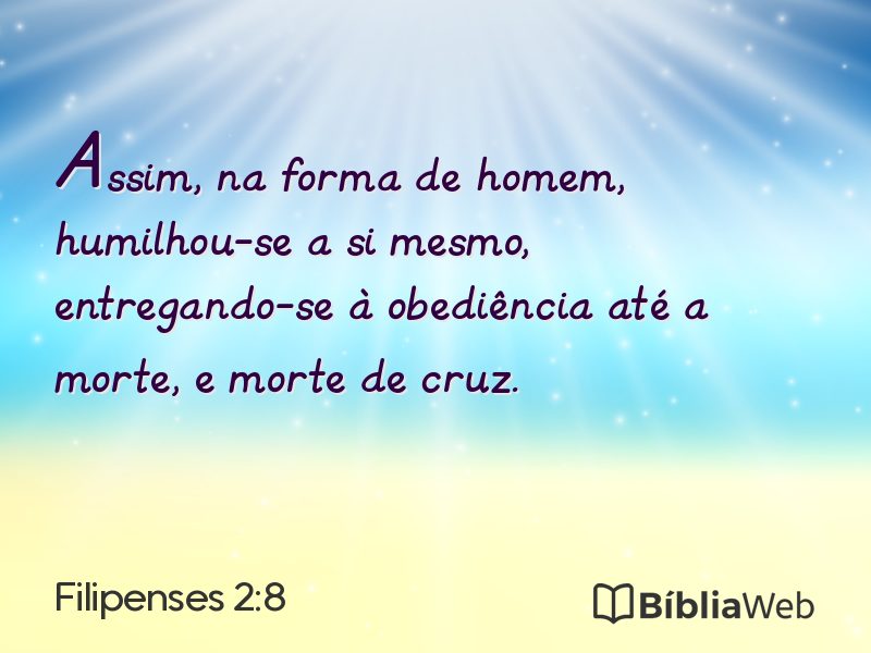Filipenses 2:8 em imagem para compartilhar