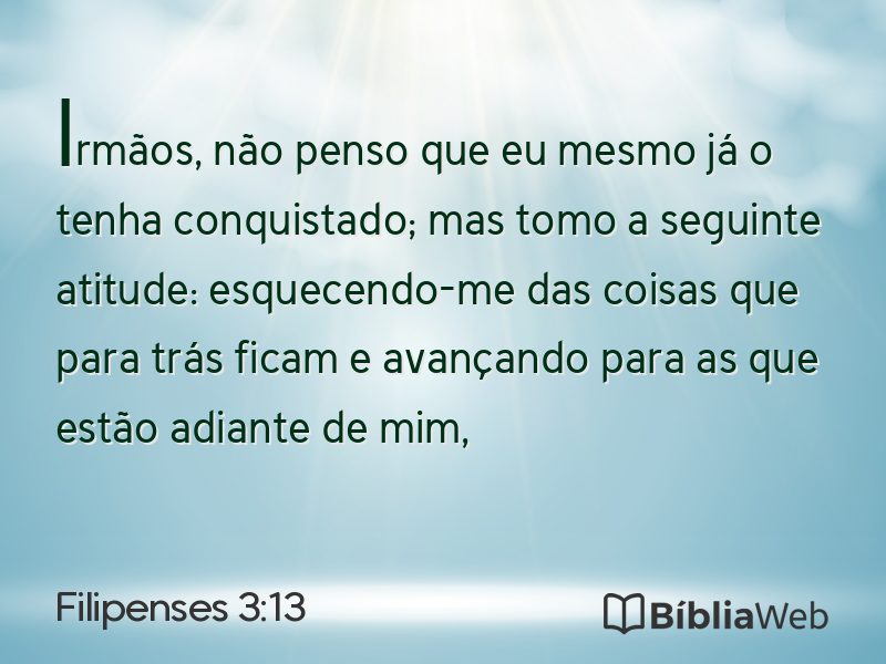 Filipenses 3:13 em imagem para compartilhar