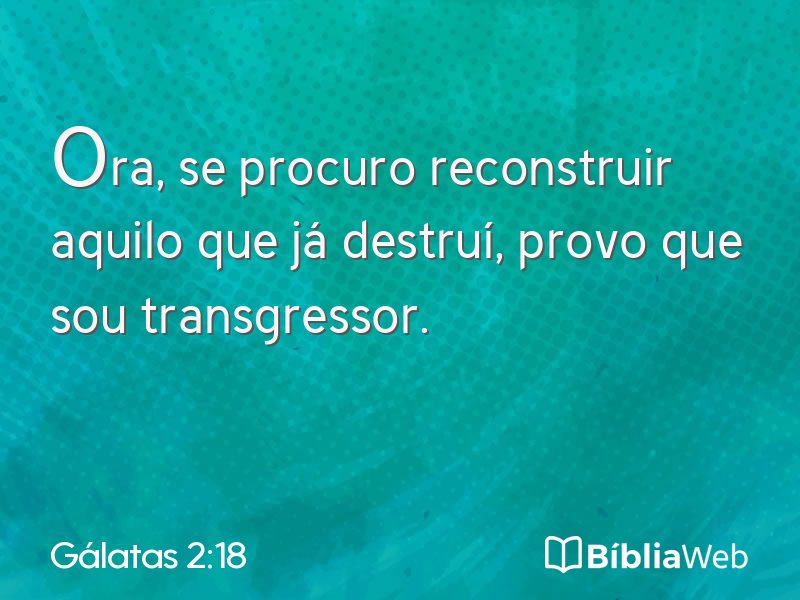 Gálatas 2:18 em imagem para compartilhar