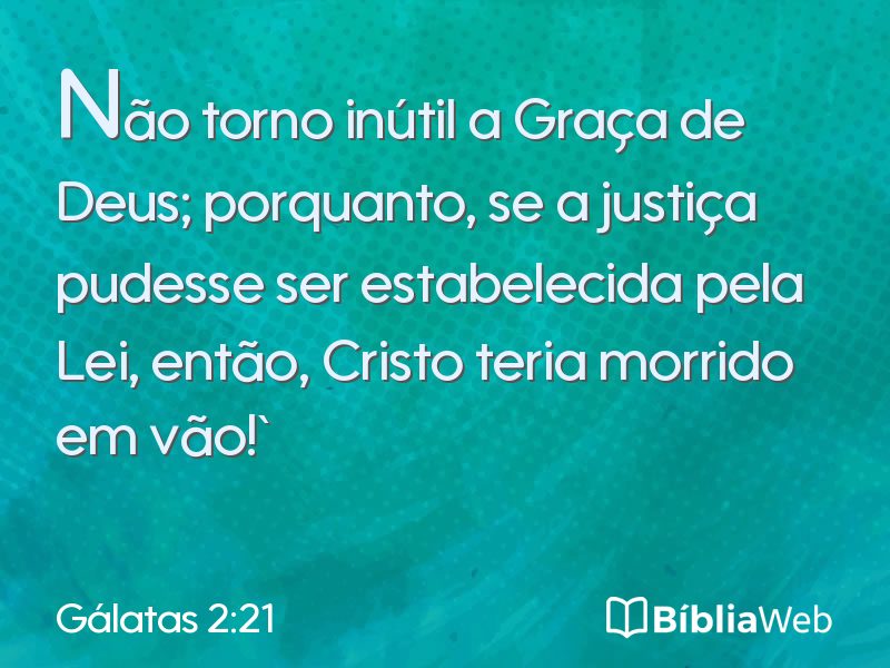 Gálatas 2:21 em imagem para compartilhar