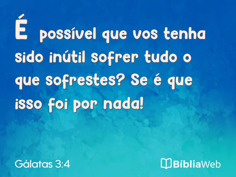 Gálatas 3:4 em imagem para compartilhar