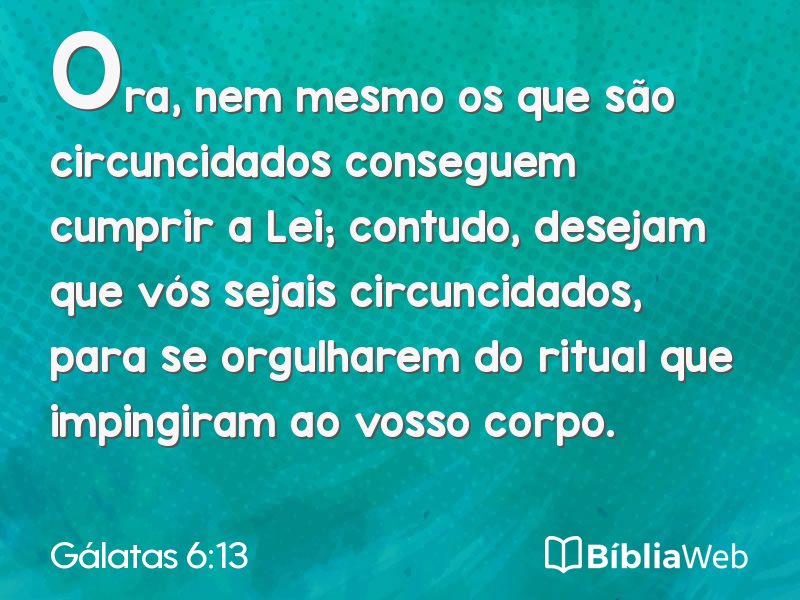 Gálatas 6:13 em imagem para compartilhar