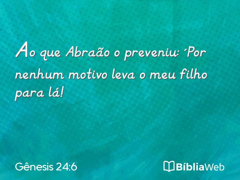 Gênesis 24:6 em imagem para compartilhar