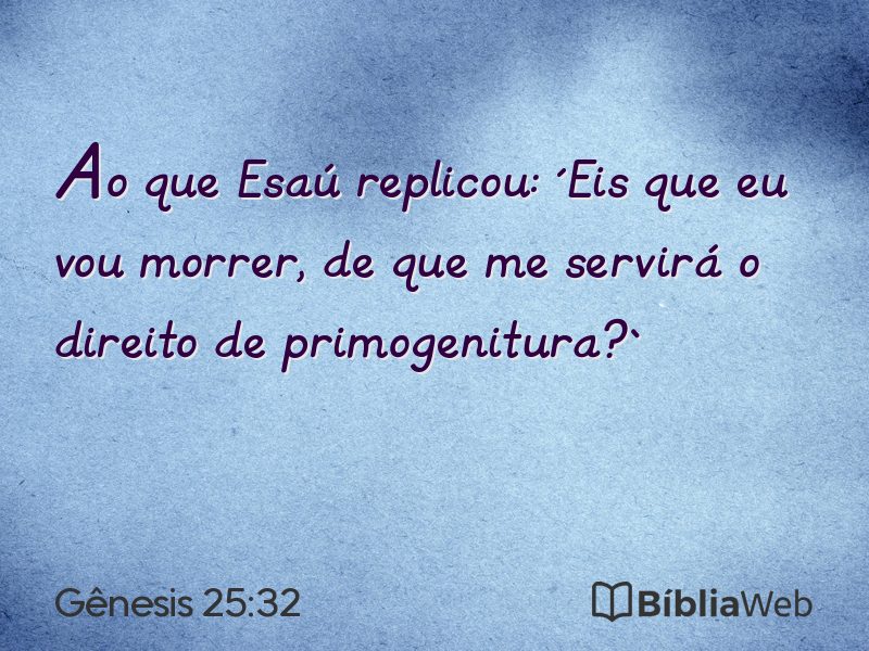 Gênesis 25:32 em imagem para compartilhar