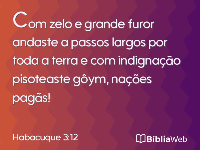Habacuque 3:12 em imagem para compartilhar
