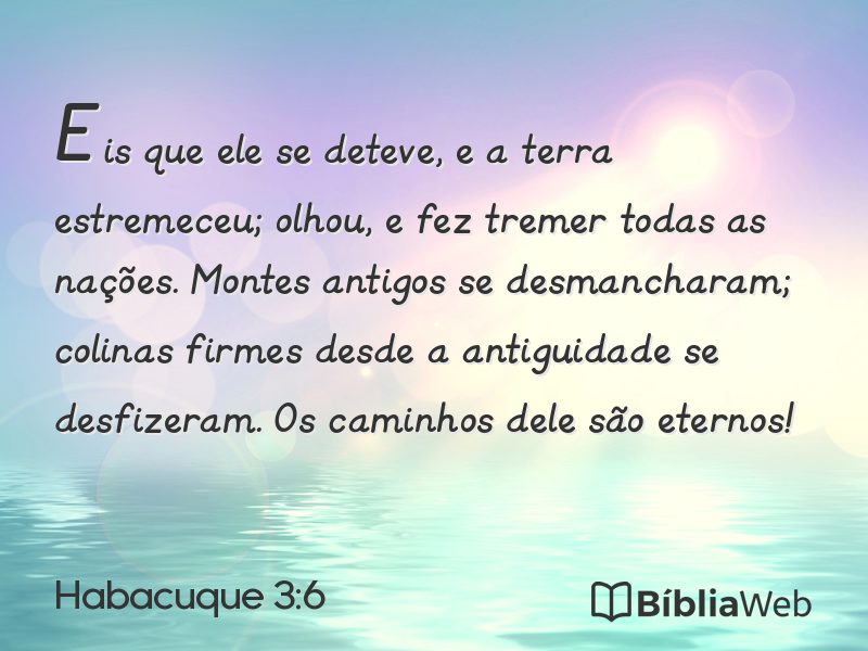 Habacuque 3:6 em imagem para compartilhar