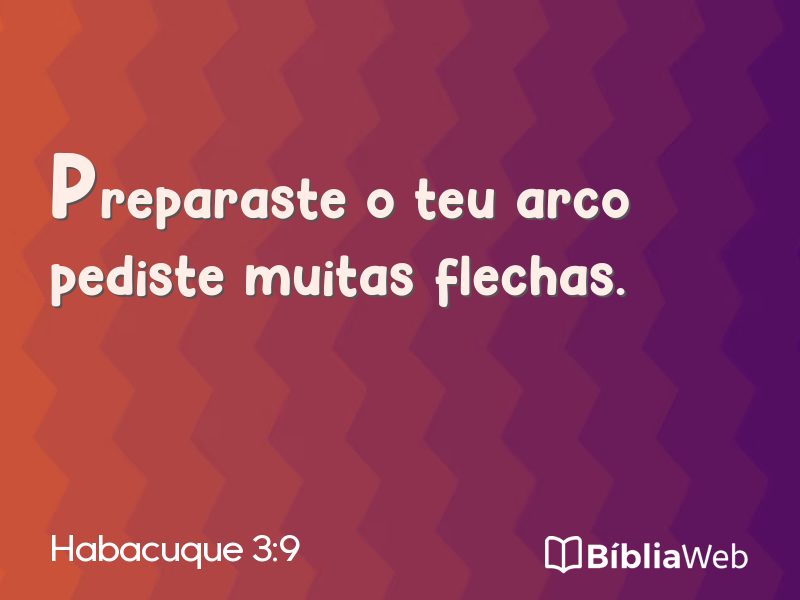 Habacuque 3:9 em imagem para compartilhar