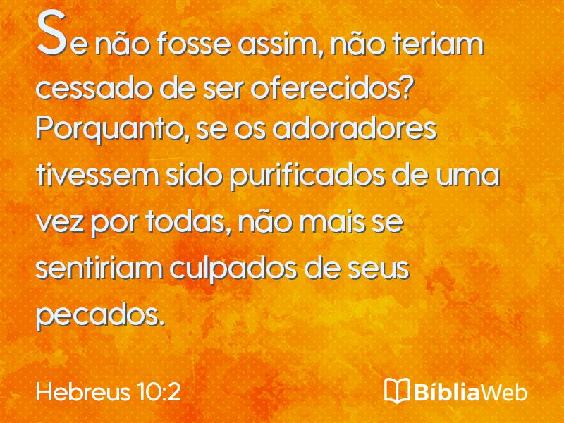 Hebreus 10:2 em imagem para compartilhar