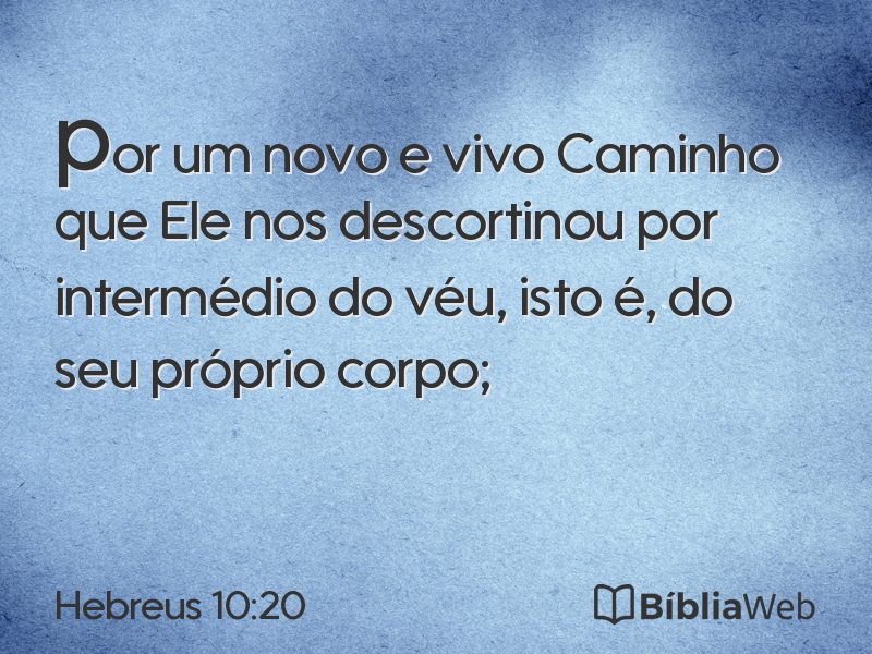 Hebreus 10:20 em imagem para compartilhar