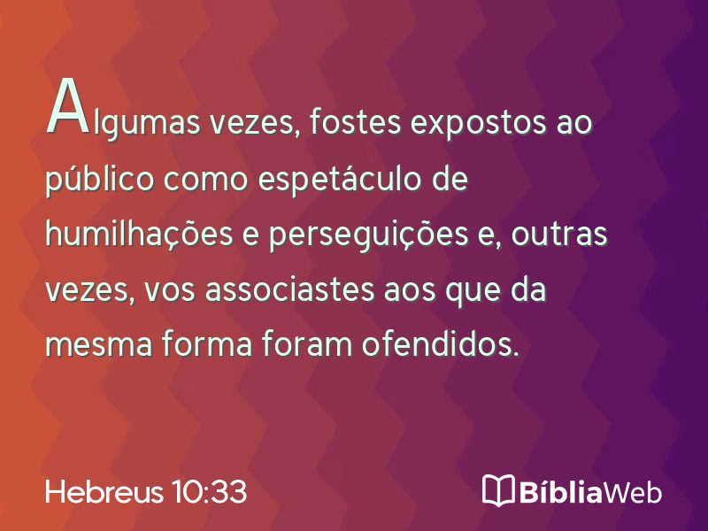 Hebreus 10:33 em imagem para compartilhar