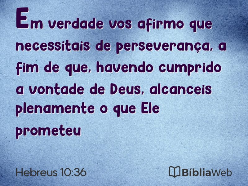 Hebreus 10:36 em imagem para compartilhar
