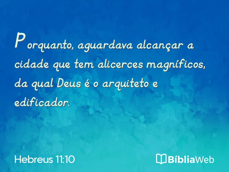 Hebreus 11:10 em imagem para compartilhar